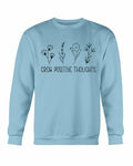 Grow Positive Thoughts Sweatshirt